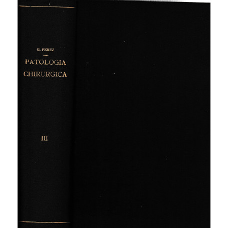 Trattato di Patologia Chirurgica 3° vol. malattie causate da fattori costituzionali  anatomici e funzionali  da fattori tossici.