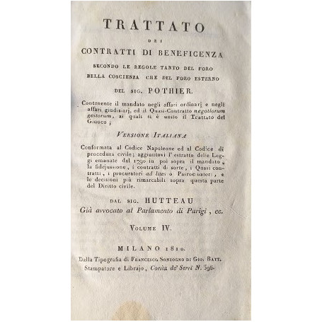 Trattato dei Contratti di Beneficenza secondo le regole tanto del Foro della Coscienza che del Foro Esterno del sig. Pothier. Vo