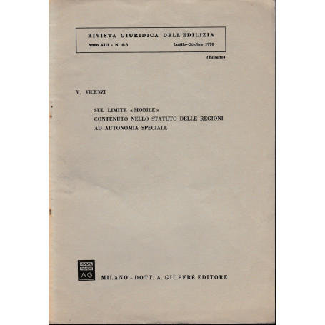Sul limite mobile contenuto nello statuto delle regioni ad autonomia speciale. Rivista giuridica dell'edilizia  anno XIII - n. 4