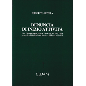 Denuncia di inizio attività. Dia  Dia allargata e SuperDia alla luce del Testo Unico in materia edilizia  della Legge obiettivo