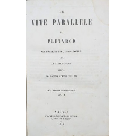 Le vite parallele di Plutarco. Vol. I