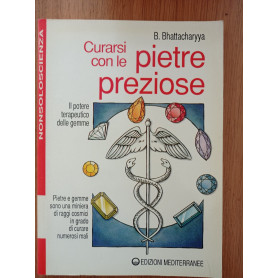 Curarsi con le pietre preziose : il potere terapeutico delle gemme