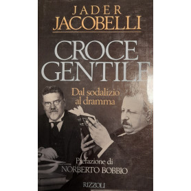 Croce e Gentile. Dal sodalizio al dramma