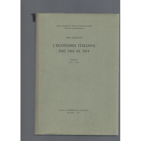 L' ECONOMIA ITALIANA DAL 1861 AL 1914  vol. I