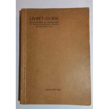 Livret guide du II congres de geographes et ethnographes slaves en pologne 1927