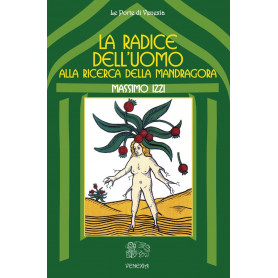 La radice dell'uomo  alla ricerca della mandragora