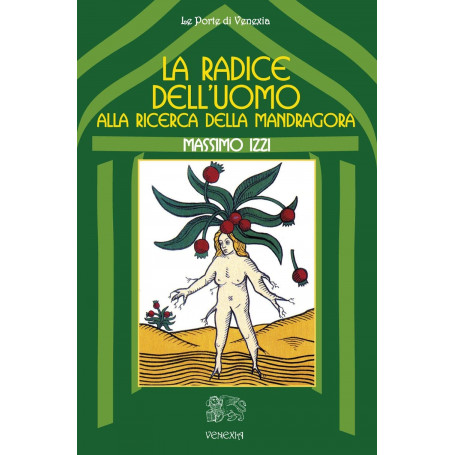 La radice dell'uomo  alla ricerca della mandragora