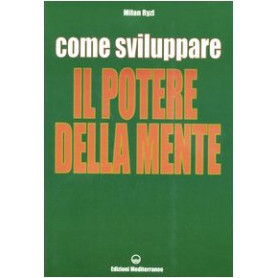 Come sviluppare il potere della mente