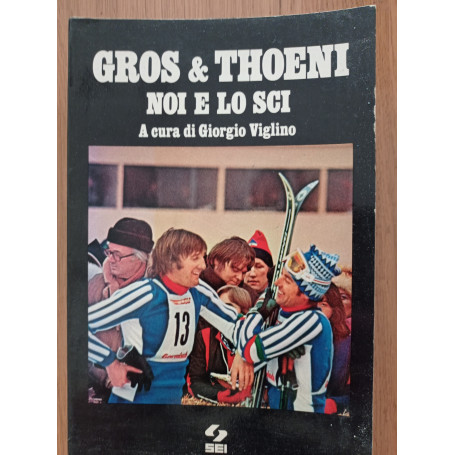 Gros & Thoeni noi e lo sci