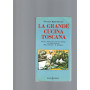 LA GRANDE CUCINA TOSCANA  vol. II