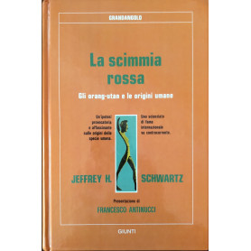 La scimmia rossa. Gli orangutan e le origini umane