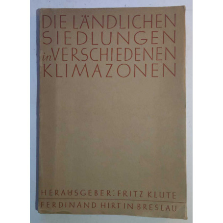 Die landlichen Siedlungen in verschiedenen Klimazonen