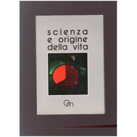 SCIENZA E ORIGINE DELLA VITA