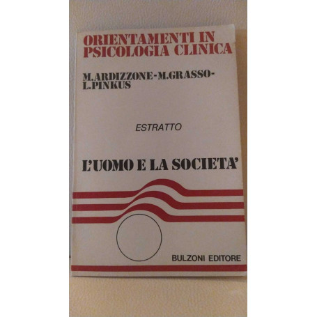 Orientamenti in psicologia clinica. L'uomo e la società