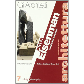 Peter Eisenman. Trivellazioni nel futuro