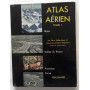 Atlas Aerien Tome I -  Alpes  Vallee du Rhone  Provence  Corse