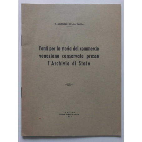 Fonti per la storia del commercio veneziano conservate presso l'Archivio di Stato
