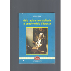 DALLA RAGIONE NON TOTALITARIA AL PENSIERO DELLA DIFFERENZA