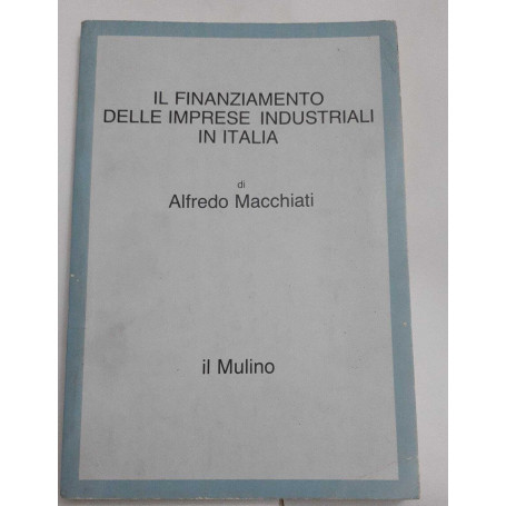 Il finanziamento delle imprese industriali in Italia