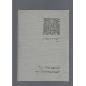 LA CITTA' IDEALE NEL RINASCIMENTO