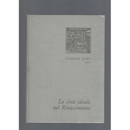 LA CITTA' IDEALE NEL RINASCIMENTO