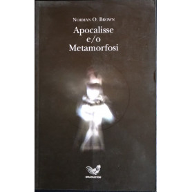 Apocalisse e/o metamorfosi