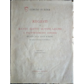 Regesti di bandi editti notificazioni e provvedimenti diversi. Vol. 1