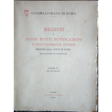 Regesti di bandi editti notificazioni e provvedimenti diversi. Vol. 3