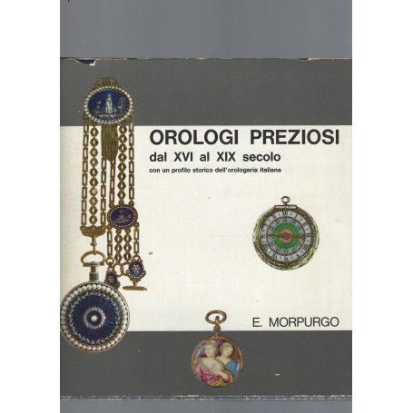 OROLOGI PREZIOSI dal XVI al XIX secolo