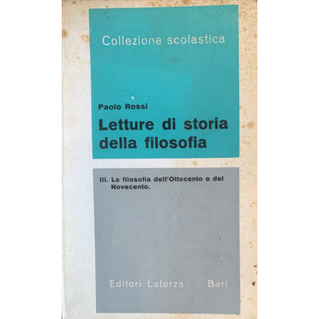 Letture di storia di filosofia: la filosofia dell'Ottocento e del Novecento