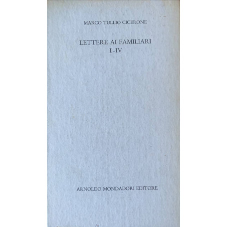 Lettere ai familiari I-IV