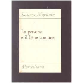 LA PERSONA E IL BENE COMUNE