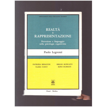 REALTA' E RAPPRESENTAZIONE Percezione e linguaggio nella psicologia cognitivista