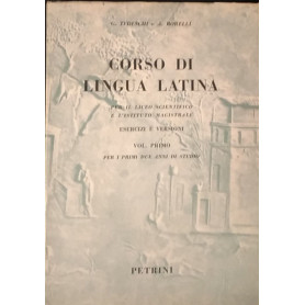 Corso di lingua latina. Per il liceo scientifico e l'istituto magistrale. Volume primo