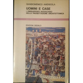 Uomini e cade. I presupposti sociologici della progettazione architettonica