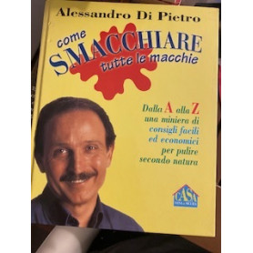 Come smacchiare tutte le macchie