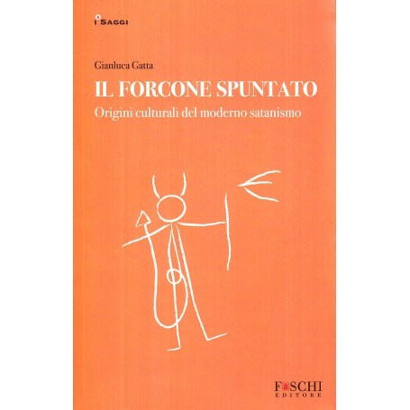 Il forcone spuntato. Origini culturali del moderno satanismo