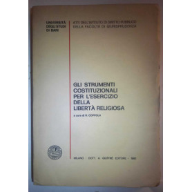 Gli strumenti costituzionali per l'esercizio della libertà religiosa