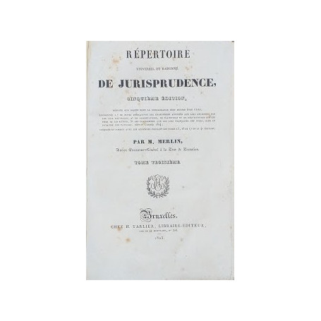 R�pertoire Universel et Raisonn� de Jurisprudence. Vol 3