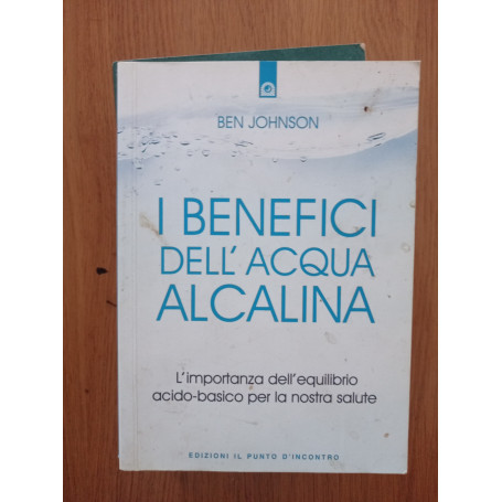 I benefici dell'acqua alcalina. L'importanza dell'equilibrio acido-basico per la nostra salute