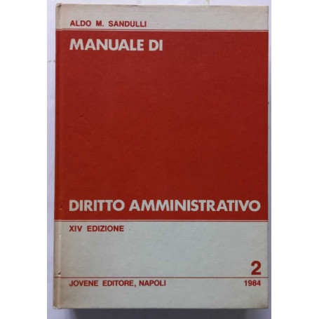 Manuale di Diritto Amministrativo. Volume secondo