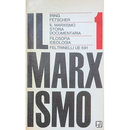 Il marxismo. Storia documentaria. Volume primo