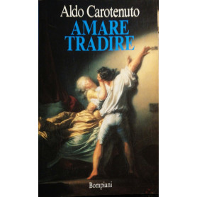 Amare tradire : quasi un'apologia del tradimento