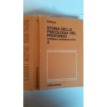 Storia della psicologia del profondo. Sviluppo problemi crisi. Volume II