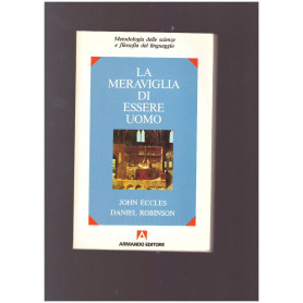 LA MERAVIGLIA DI ESSERE UOMO