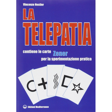 La telepatia. Fenomenologia  ipotesi. Con gadget