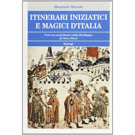Itinerari iniziatici e magici d'Italia