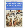 Itinerari iniziatici e magici d'Italia