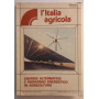 L'Italia agricola  energie alternative e risparmio energetico in agricoltura