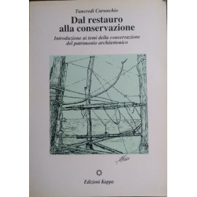 Dal restauro alla conversazione. Introduzione ai temi della conservazione del patrimonio architettonico